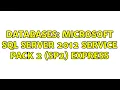 Databases Microsoft SQL Server 2012 Service Pack 2 SP2 Express 2 Solutions