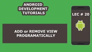 How to Add or Remove View in Android Programmatically 20 Android Development Tutorial