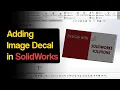 SolidWorks Decals Tutorial How to Add Custom Images to Your 3D Models