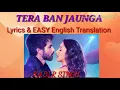 Download Lagu LYRICAL|Tera Ban Jaunga|TRANSLATION|Kabir Singh|ShahidK|KiaraA, SandeepV|Tulsi Kumar|Akhil Sachdeva
