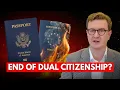 New Bill Will KILL Dual Citizenship for Americans