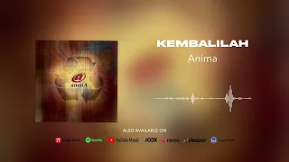 Download Anima - Kembalilah (Official Audio) MP3