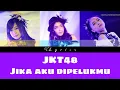 Download Lagu JKT48 - Dakishimeraretara (Jika Aku Dipelukmu) || [Color coded Lyrics]