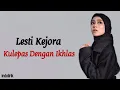 Download Lagu Lesti Kejora - Kulepas Dengan Ikhlas | kisah nyata hidup lesti