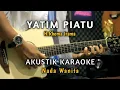 Download Lagu YATIM PIATU - RHOMA IRAMA AKUSTIK KARAOKE NADA WANITA ( Audio HQ )
