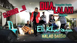 koplo dangdut bajidor glerrr dua lalaki voc eli kharisma balad darso live