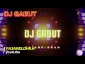 Download Lagu DJ GABUT YT 07