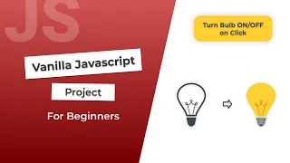 Turn Bulb On and Off Using JavaScript Beginner JS Project