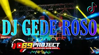 Download DJ GEDE ROSO 69 PROJECT 2021 || SLOW BASS || TERBARU VIRAL TIKTOK MP3