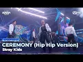 [#2025MAMA] Stray Kids - CEREMONY (Hip Hip Version) | Mnet 251129 방송