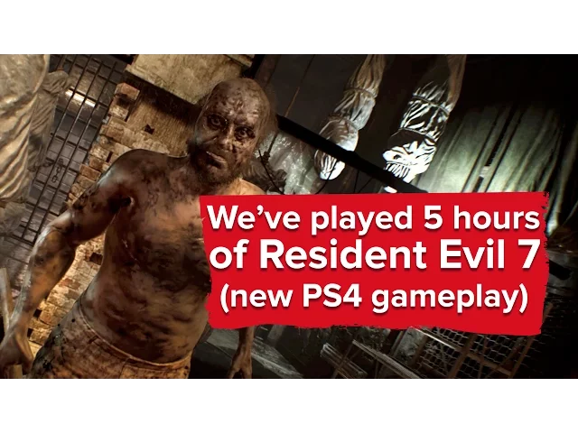 We've played 5 hours of Resident Evil 7 - here's what we thought (plus new PS4 gameplay)