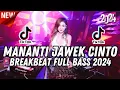Download Lagu DJ MANANTI JAWEK CINTO [ FAUZANA ] ‼️ DJ MINANG VIRAL TIKTOK TERBARU 2024 BREAKBEAT FULL BASS