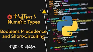 3 28 - Booleans Precedence and Short Circuiting in Python Lecture