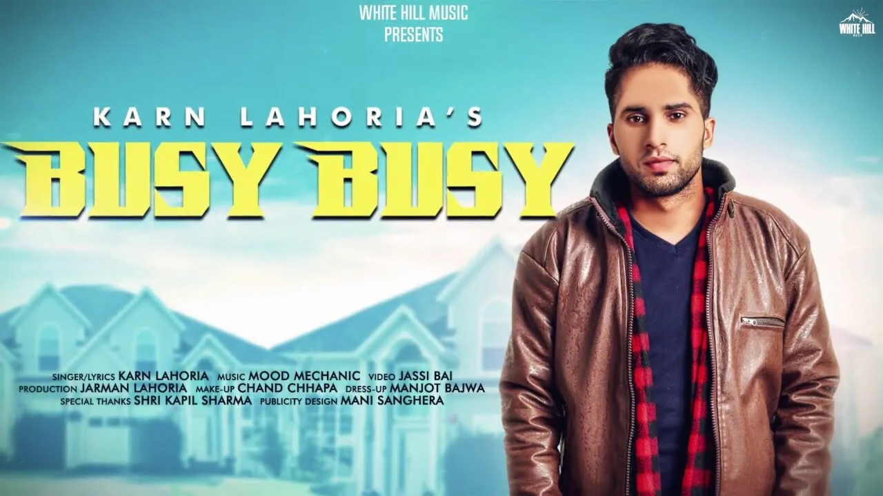 Busy Busy (Full Song) Karn Lahoria | Punjabi song 2018
