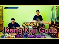 Download Lagu KANG KAJI GAUL karaoke KENDANG RAMPAK versi (Desy Paraswaty)