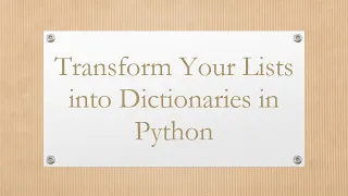 Transform Your Lists into Dictionaries in Python