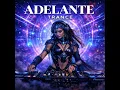 Adelante (Trance Version)