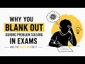 How to Stop Blanking out during Tough Aptitude Exams