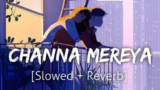 Download Channa Mereya [Slowed+Reverb] | Arijit Singh | Lofi | Textaudio MP3