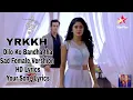 Download Lagu Dilo Ko Bandha Tha|| Female Full Sad Song||HD Lyrics|| YRKKH ||Your Song Lyrics