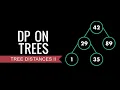 DP on Trees Tree Distances II