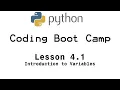 Python Boot Camp - Lesson 4 1 Introduction to Variables