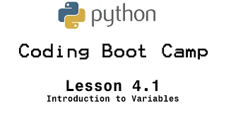 Python Boot Camp - Lesson 4 1 Introduction to Variables