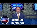 Operação de Risco (22/02/20) | Completo