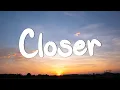 Download Lagu Closer - The Chainsmokers (Lyrics) || Christina Perri, Olivia Rodrigo (Mix Lyrics)
