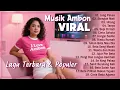 Jang Paksa || Hilang || Tanya || Sepi Di Hati || Cinta Sakota || Rindu Rumah || TOP VIRAL LAGU AMBON
