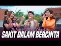 SAKIT DALAM BERCINTA - Damar Adji X Fira Cantika X Andin Nadira (Official Music Video)