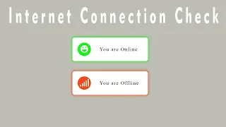 Check Internet Connection Status With HTML CSS JavaScript