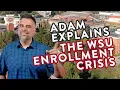Adam Explains the WSU Enrollment Crisis