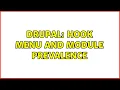 Drupal Hook Menu and module prevalence 2 Solutions