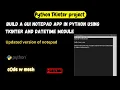Build a Powerful Notepad App with Python TKinter DateTime module GUI Project Tutorial