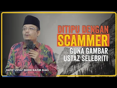 Download MP3 Ceramah Penuh Terbaik DUKE. Pelaburan Scammer : guna gambar Ustaz Kazim