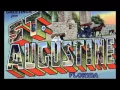 St Augustine - Florida s Historical Gem