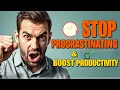 How to Overcome Procrastination 7 Proven Strategies for Boosting Productivity