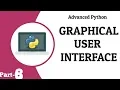 Graphical User Interface GUI Advanced Python Part - 8 Tech Cookie