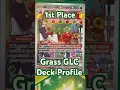 1ST PLACE GRASS GLC DECK PROFILE Pokemon TCG