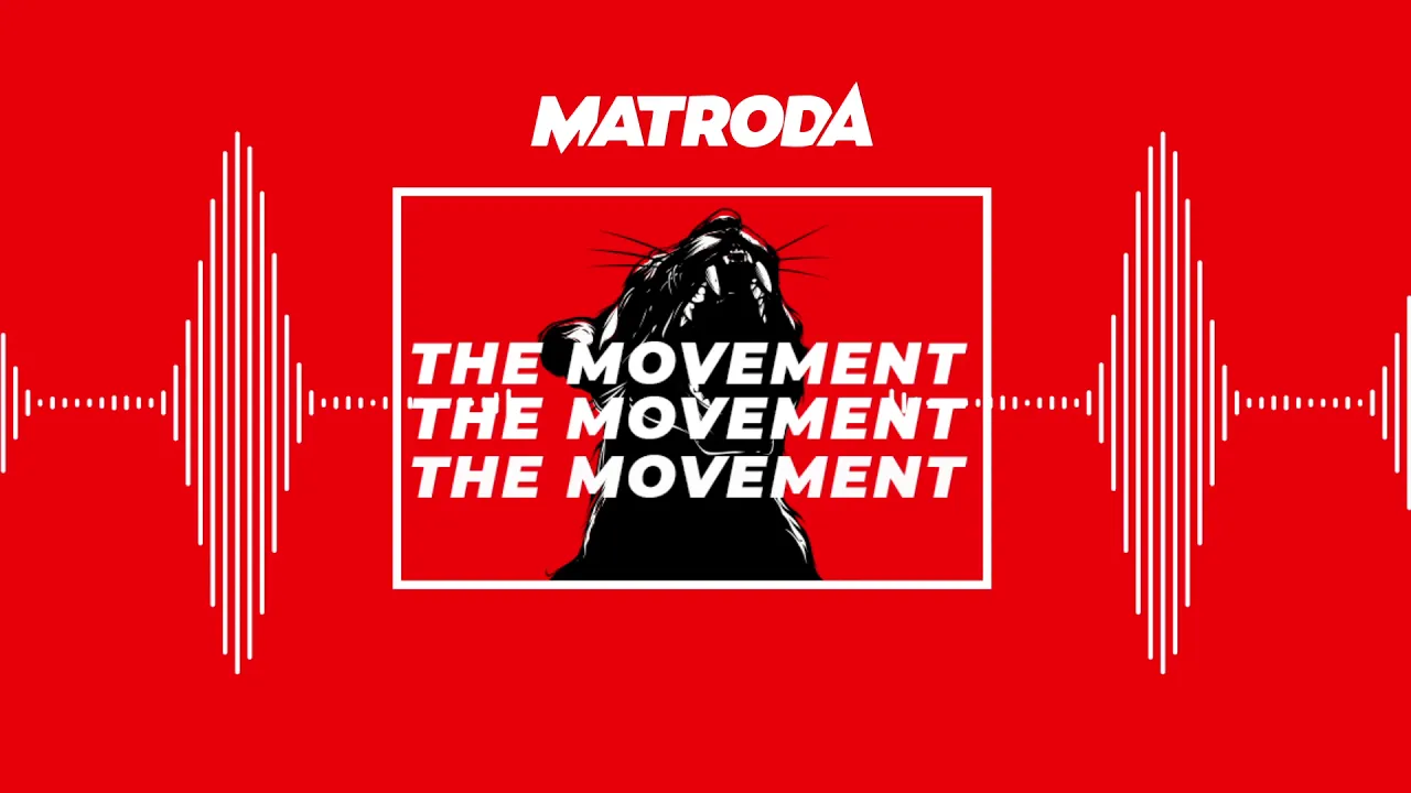 Matroda - The Movement