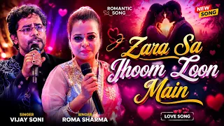 Zara Sa Jhoom Loon Main | Roma Sharma & Vijay Soni | Evergreen Bollywood Duet Cover | VS Music