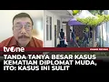 Download Lagu Ito Sumardi Terkait Tewasnya Diplomat Muda: Kasus Ini Sulit, Karena Tidak Ada Tersangka | tvOne