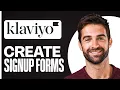 How to Create Signup Forms for your Shopify store in Klaviyo Guide Complete 2026
