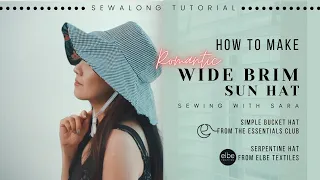 Wide Brim Hat Sew Along Tutorial Free Bucket Hat from TEC Serpentine Hat from Elbe Textiles