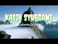 Download Lagu KASIH SYURGAWI / SALEEM IKLIM