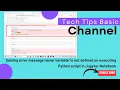 Solving error message name variable is not defined on executing Python script in Jupyter Notebook