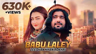 Babu Laley | Zeeshan Khan Rokhri & Yamsa Noor | Pashto Song | Official Video | Rokhri Production