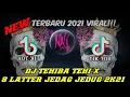 Download Lagu DJ TEHIBA TEHI X 8 LATTER JEDAG JEDUG 2K21 || DJ TIKTOK TERBARU 2021 VIRAL 🔈 🎶 🎧