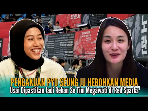 Download MP3 Pyo Seung-ju Membuat Pengakuan Jujur Ketika Tahu Satu Tim dengan Megawati Hangestri di Red Sparks